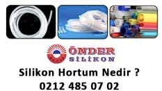 Silikon Hortum Nedir ?