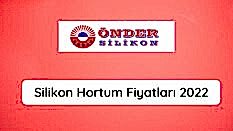 Silikon Hortum Fiyatları 2022