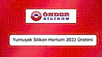Yumuşak Silikon Hortum 2022 Üretimi